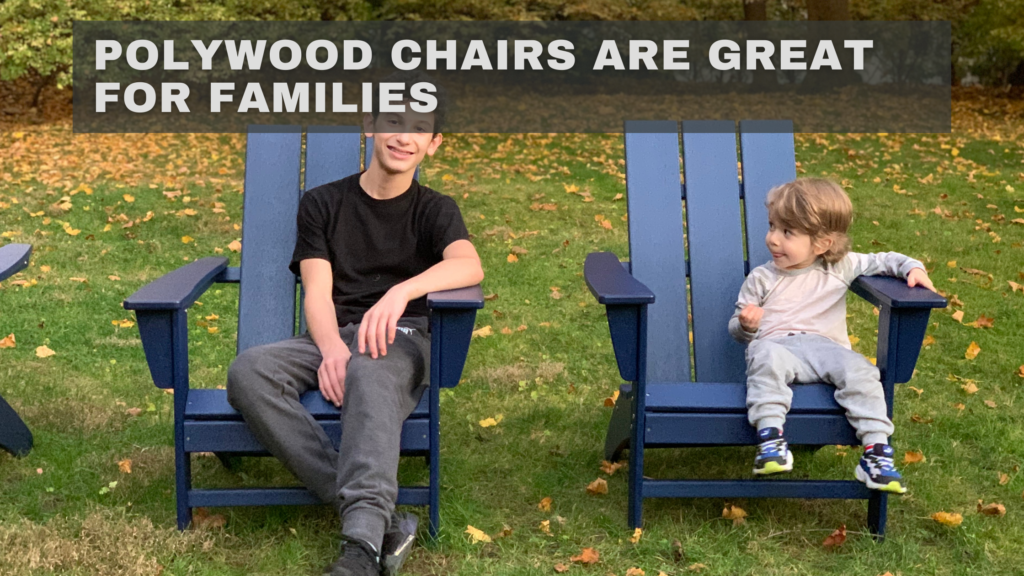 Polywood Adirondack Chairs Are Great for Families 